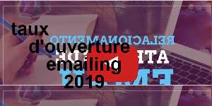 taux d'ouverture emailing 2019