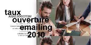 taux ouverture emailing 2010