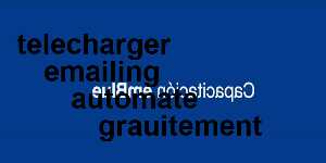 telecharger emailing automate grauitement