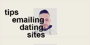 tips emailing dating sites