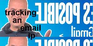 tracking an email ip