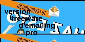 version freeware d'emailing pro