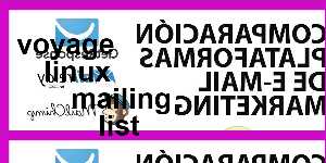 voyage linux mailing list
