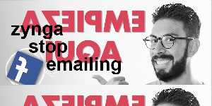 zynga stop emailing